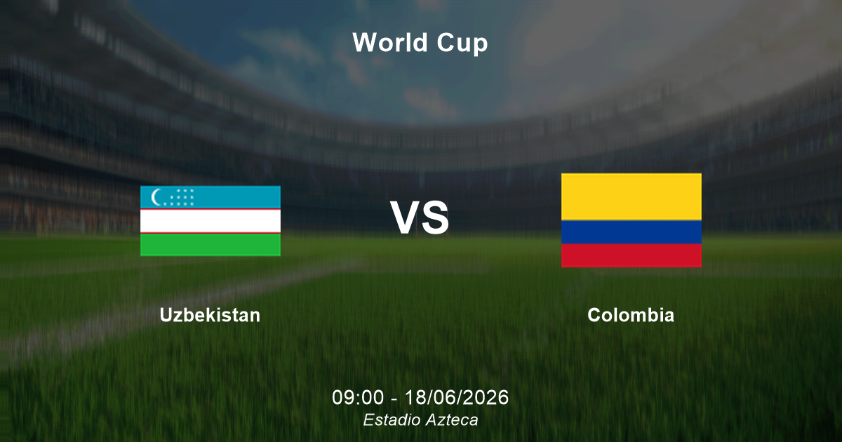 أوزبكستان ضد كولومبيا، الساعة 9:00 صباحًا، 18 يونيو 2026، دور المجموعات